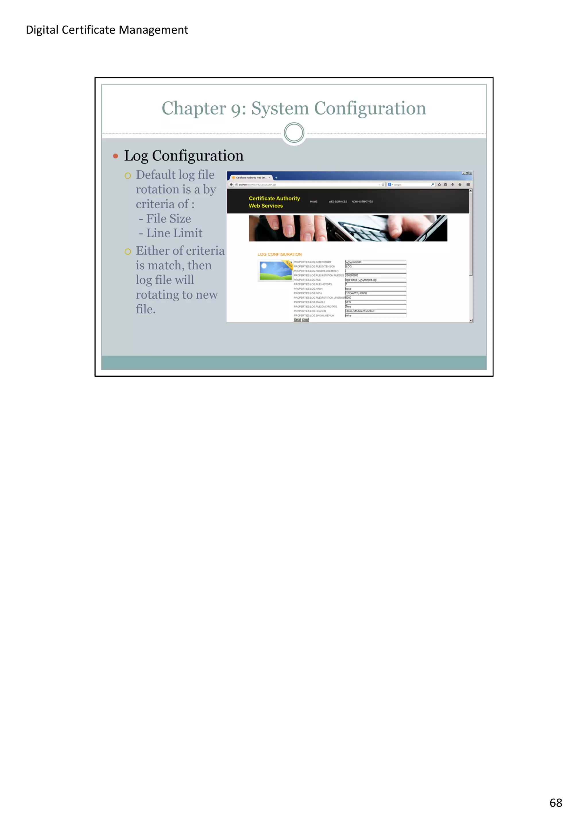 68 
Digital Certificate Management 
 
