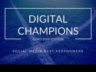 Digital champions EURO 2016