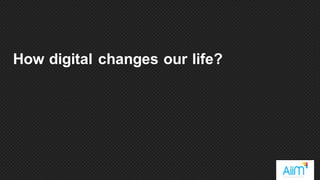 How digital changes our life?
 