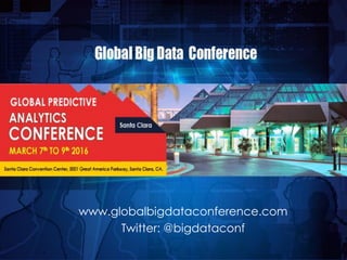 www.globalbigdataconference.com
Twitter: @bigdataconf
1
 
