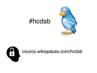 #hcdsb



couros.wikispaces.com/hcdsb
 