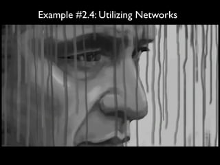 Example #2.4: Utilizing Networks
 