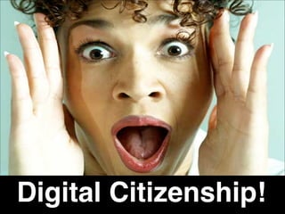 Digital Citizenship!

1

WOF

 