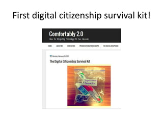 First digital citizenship survival kit!
 