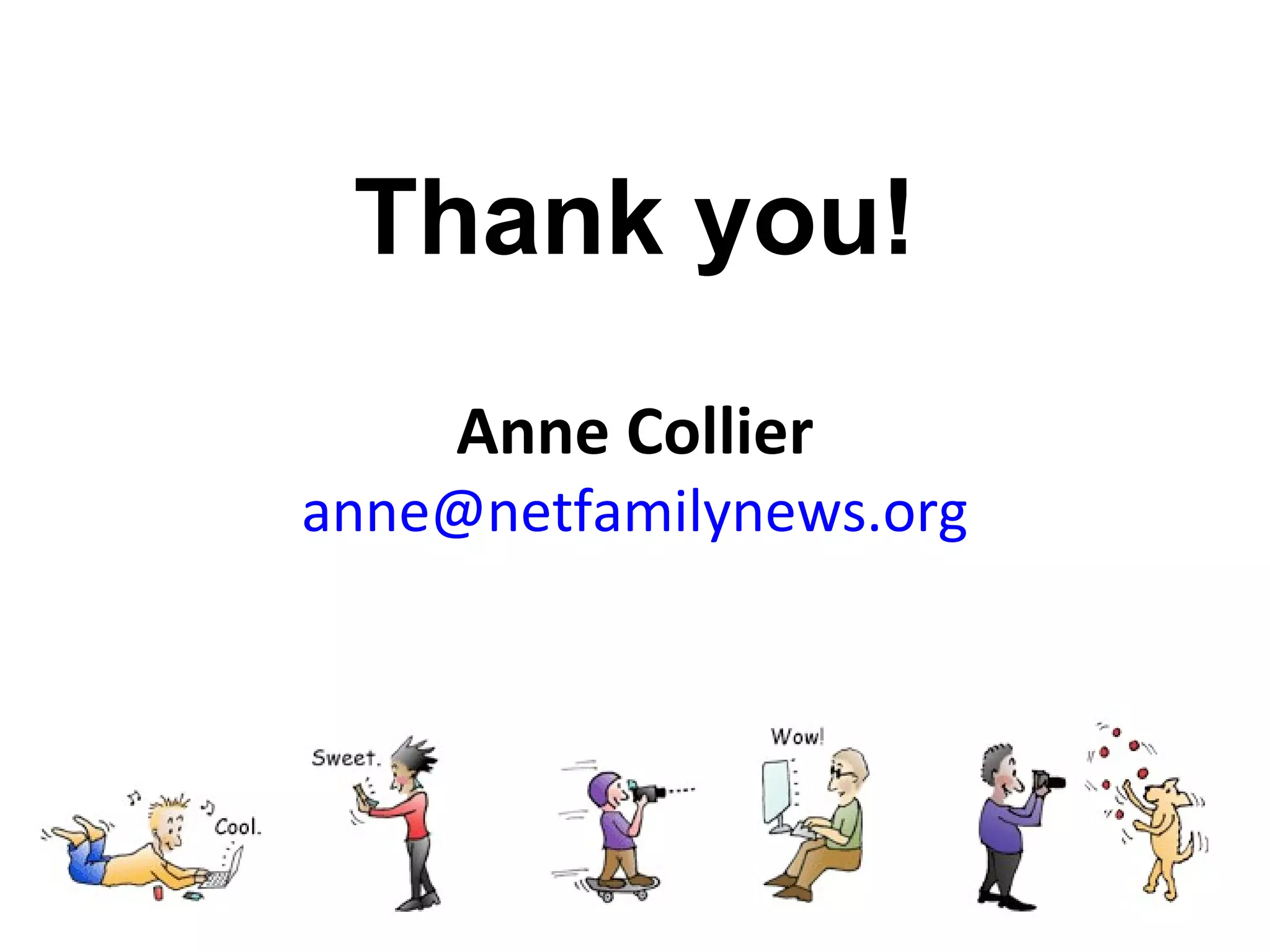 Students’ definitions…
Developing and determining the best…
•Means of communication & self-expression
•Strategies for maintaining the line between
personal and professional expression
•Media tools for reaching one’s
communication/expression goals
•Ethics for online practices and expression
•Ways to function in collaboration & community
…of digital literacy
 