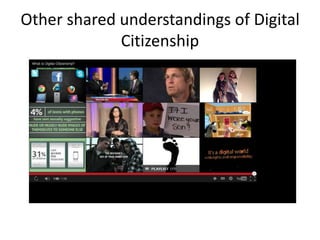 Other shared understandings of Digital
Citizenship
 