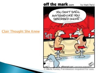 Clair Thought She Knew
 