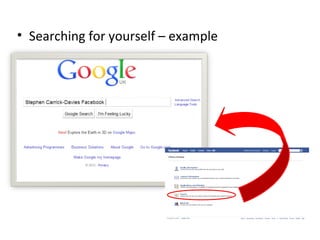 • Searching for yourself – example
 