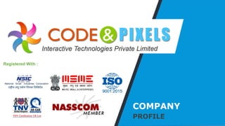 COMPANY
PROFILE
Registered With :
 