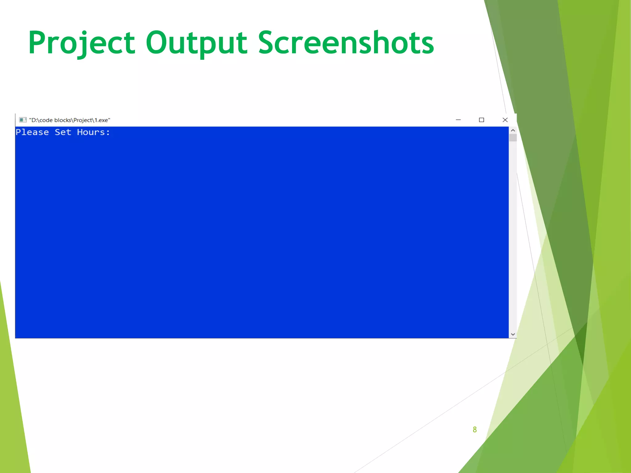 Project Output Screenshots
8
 