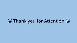  Thank you for Attention 
 