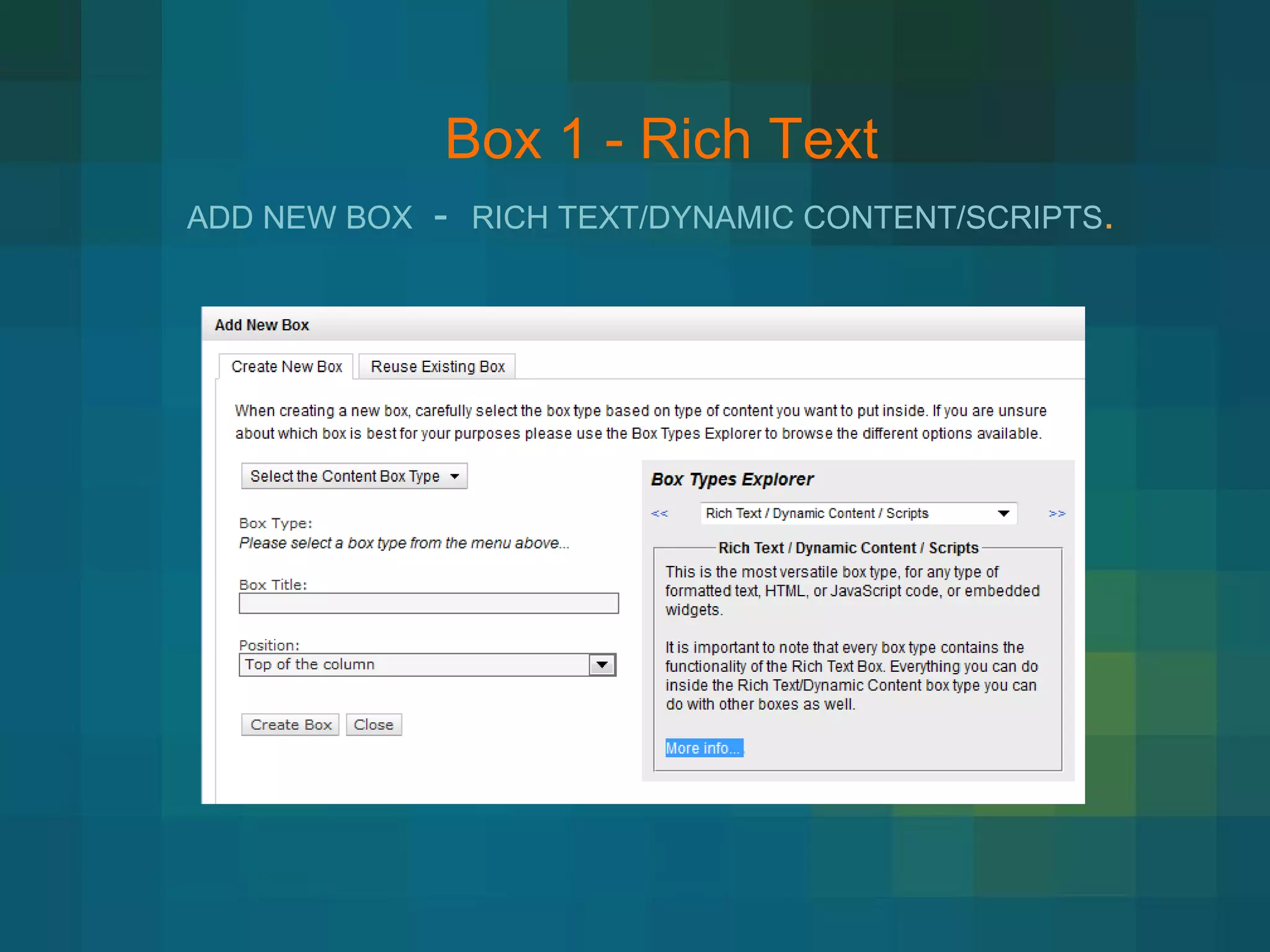 ADD NEW BOX  -  RICH TEXT/DYNAMIC CONTENT/SCRIPTS . Box 1 - Rich Text 