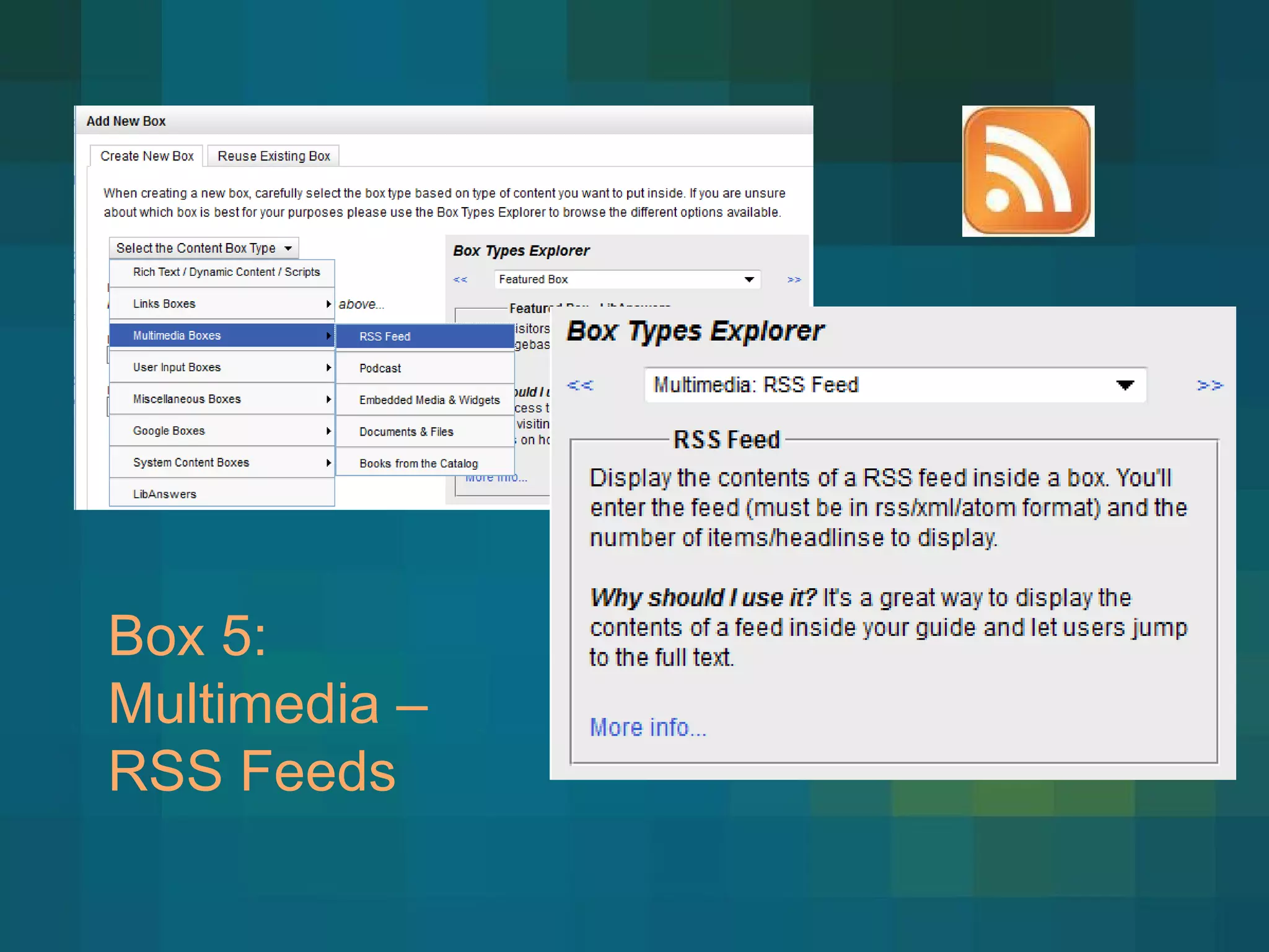 Box 5: Multimedia – RSS Feeds 