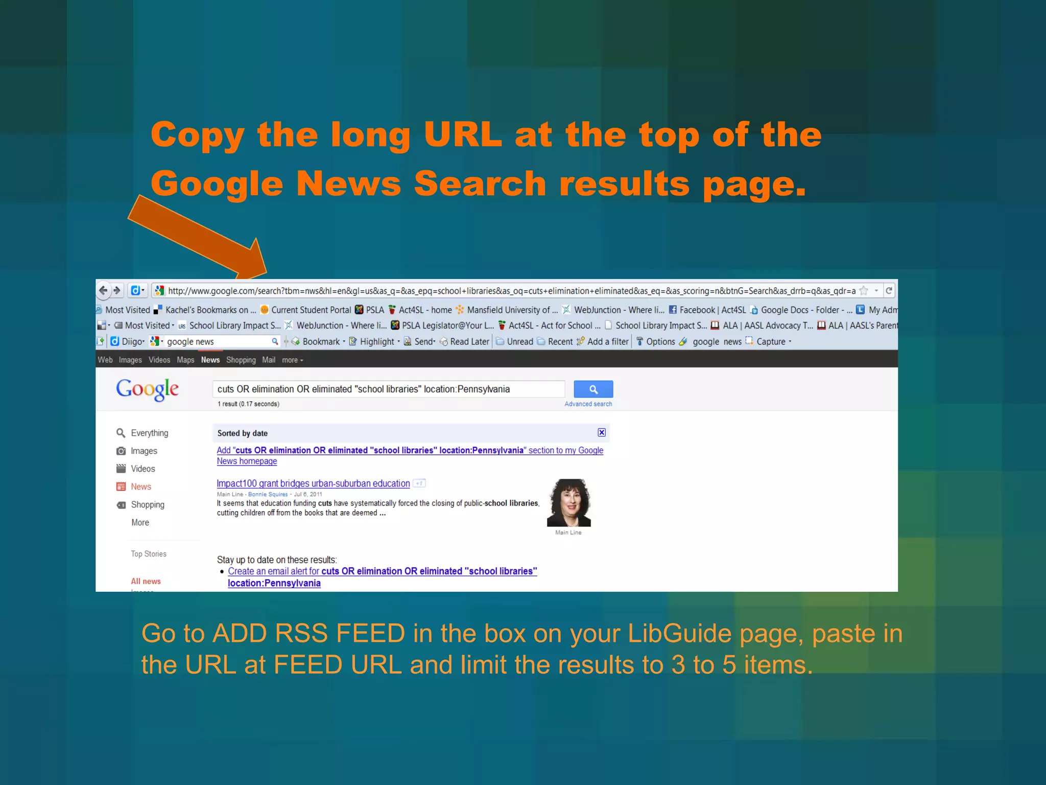 Copy the long URL at the top of the Google News Search results page. Go to ADD RSS FEED in the box on your LibGuide page, paste in the URL at FEED URL and limit the results to 3 to 5 items.  