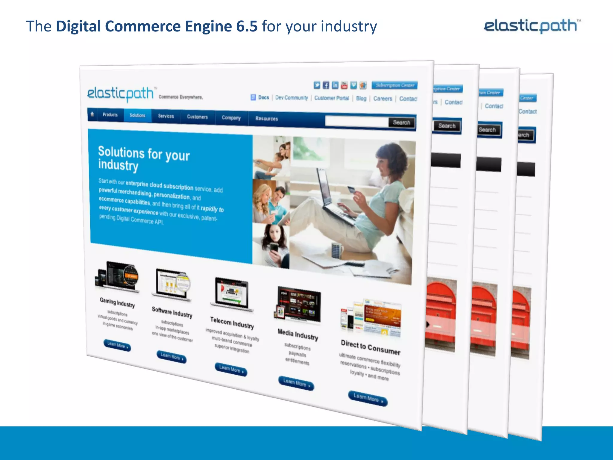 The Digital Commerce Engine 6.5 for your industry
 