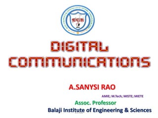 A.SANYSI RAO
                     AMIE; M.Tech; MISTE; MIETE

            Assoc. Professor
Balaji Institute of Engineering & Sciences
            A.S.Rao
 