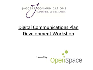 Digital Communications Plan Development Workshop Hosted by 