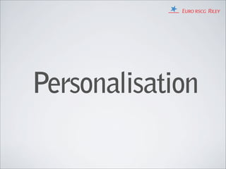 Personalisation
 
