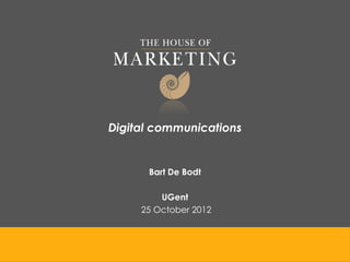 Digital communications


      Bart De Bodt

         UGent
     25 October 2012
 