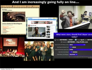 And I am increasingly going fully on line....
Tuesday, December 16, 14
 