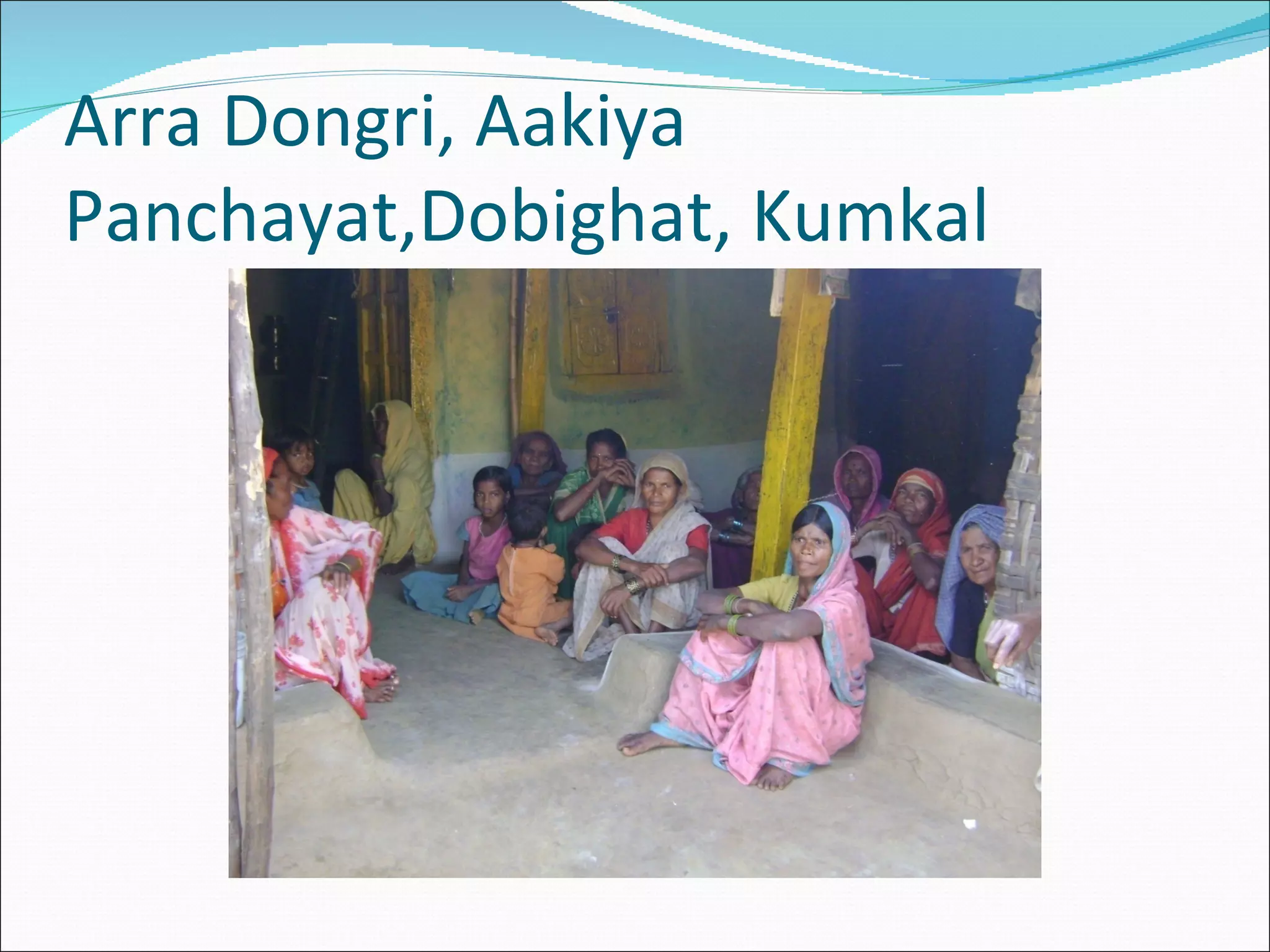 Arra Dongri, Aakiya Panchayat,Dobighat, Kumkal 