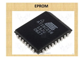 EPROM 
33 
Simplified concepts by Er. Swapnil V. 
Kaware 
 
