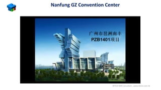 Nanfung GZ Convention Center
MTECH BIM Consultant....www.mtech.com.hk
 