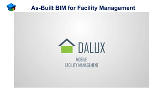 As-Built BIM for Facility Management
MTECH BIM Consultant....www.mtech.com.hk
 