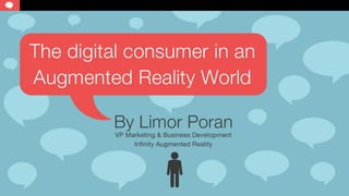Digital consumers in augmented reality  environment