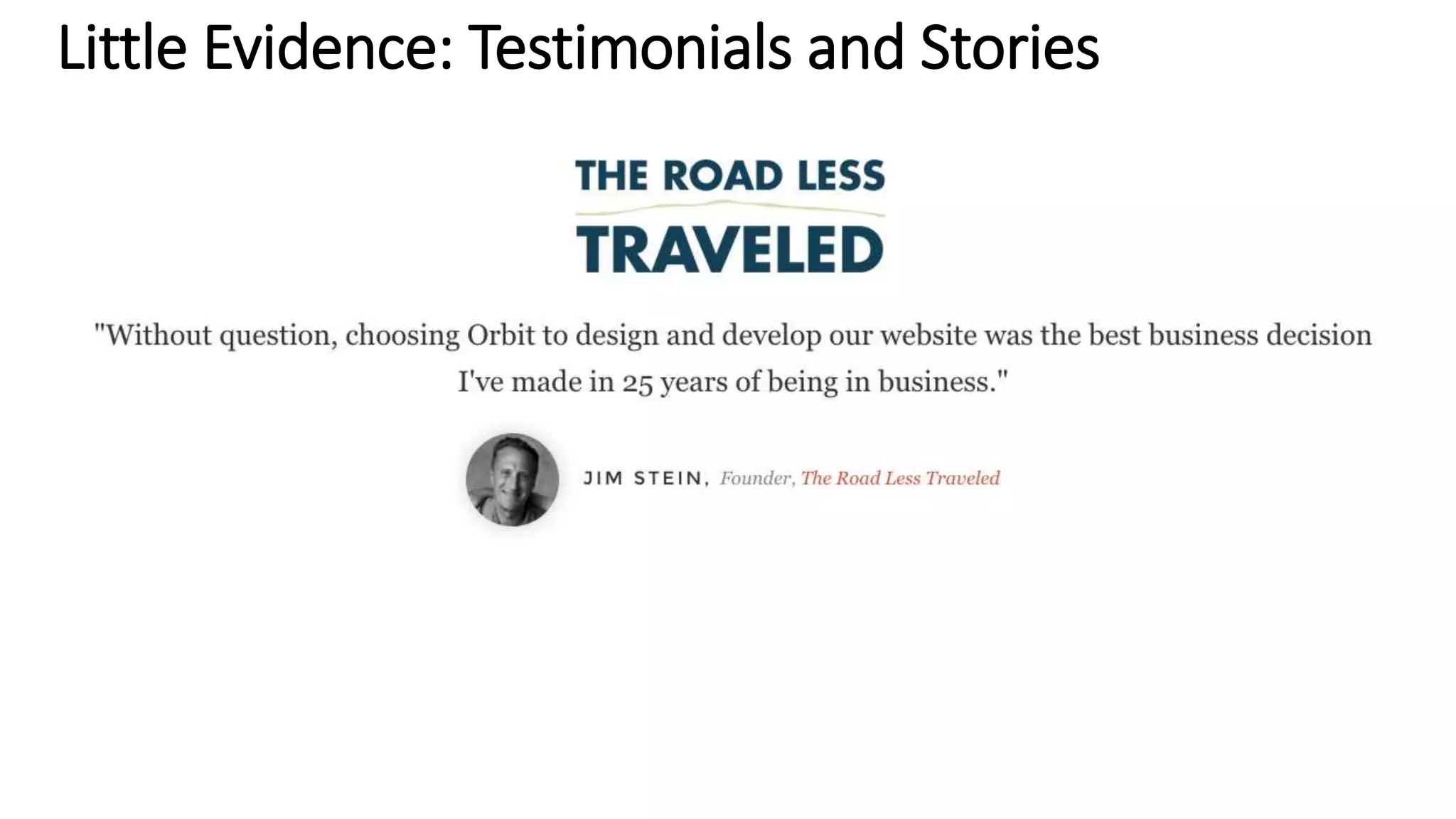 Little Evidence: Testimonials and Stories
 