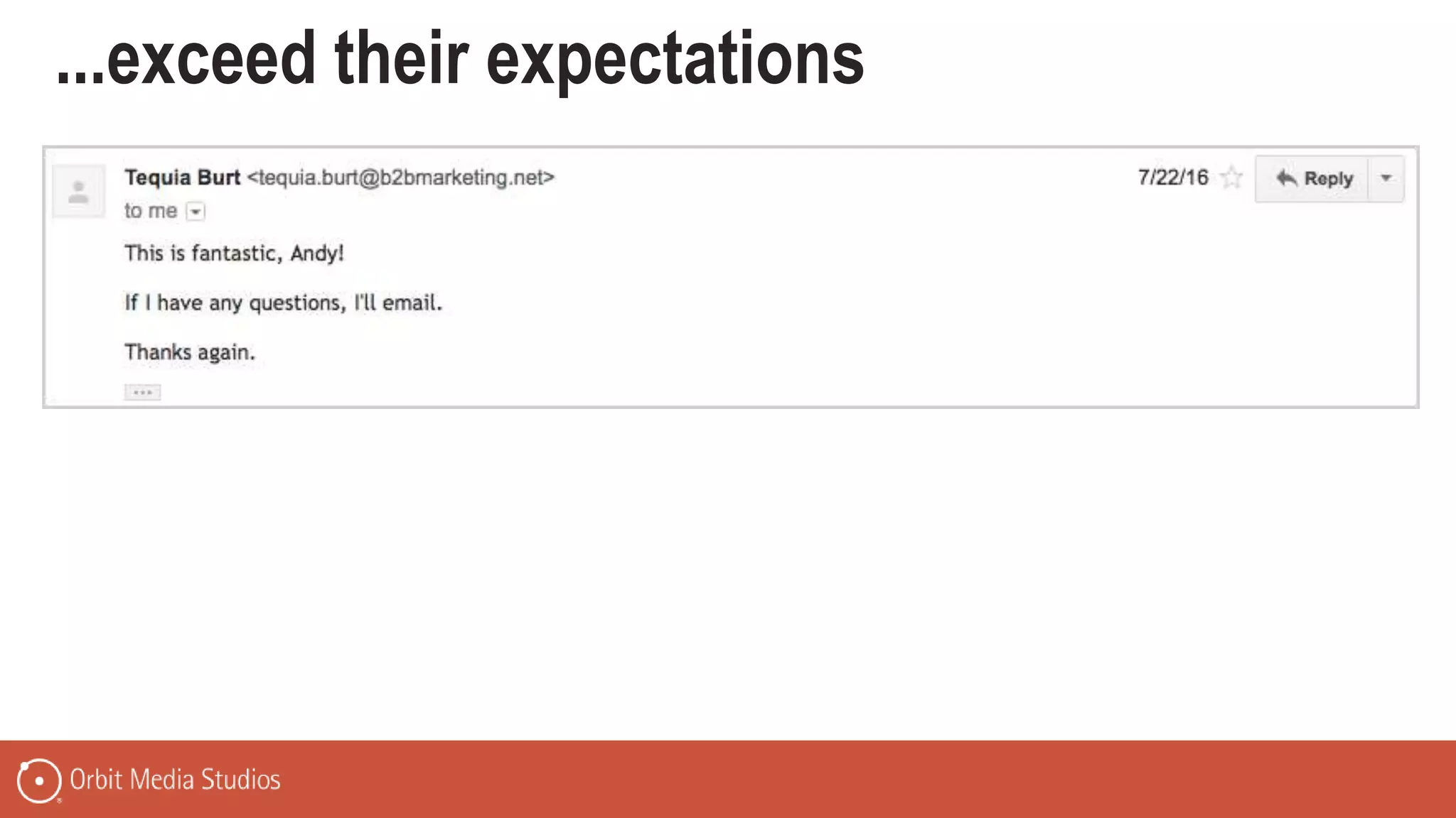 ...exceed their expectations
 