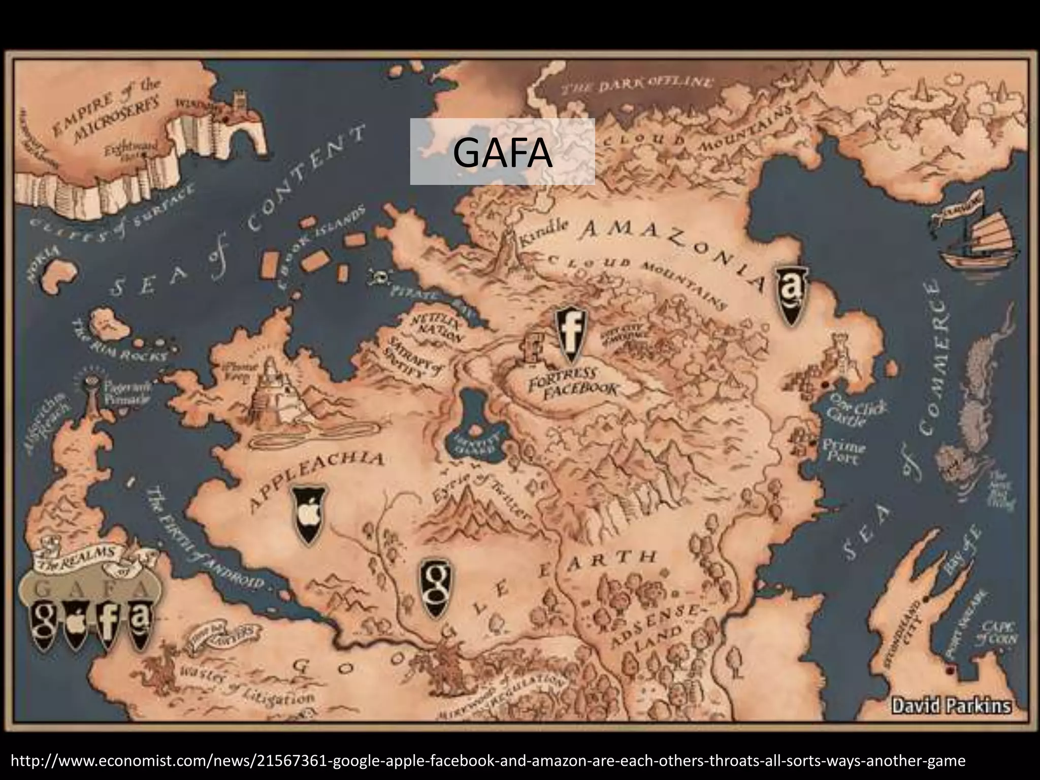 GAFA




http://www.economist.com/news/21567361-google-apple-facebook-and-amazon-are-each-others-throats-all-sorts-ways-another-game
 