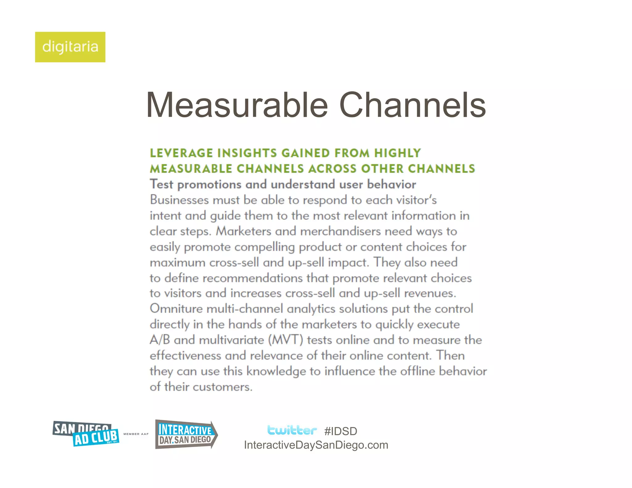Measurable Channels




                    #IDSD
     InteractiveDaySanDiego.com
 
