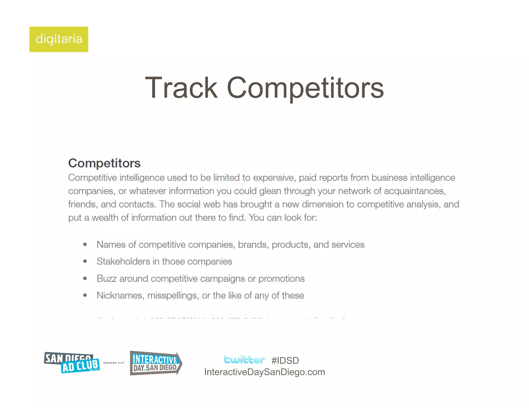 Track Competitors




                   #IDSD
    InteractiveDaySanDiego.com
 