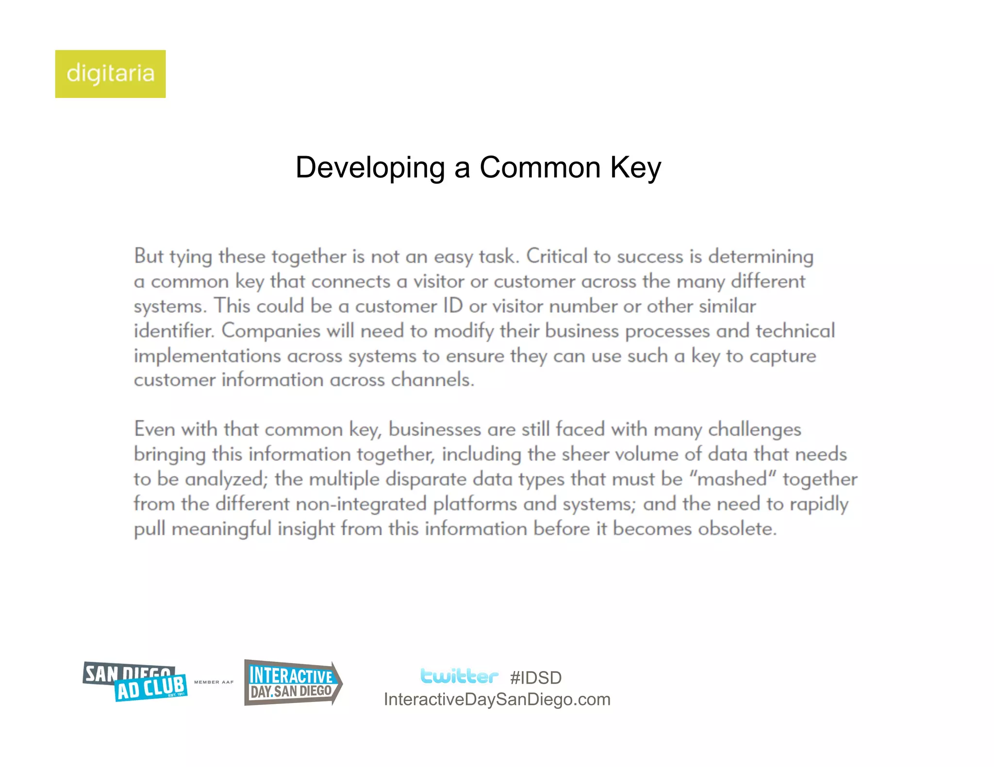 Developing a Common Key




                    #IDSD
     InteractiveDaySanDiego.com
 
