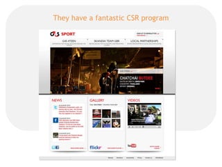 They have a fantastic CSR program 