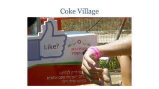 Coke Village
 