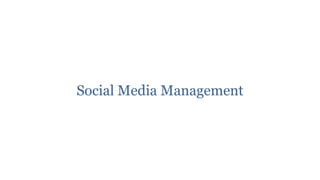 Social Media Management
 