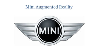 Mini Augmented Reality
 