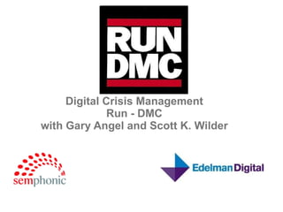 Digital Crisis Management Run - DMC with Gary Angel and Scott K. Wilder 