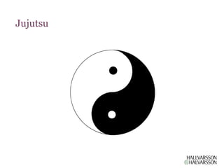 Jujutsu
 
