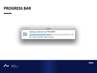 AARHUS
UNIVERSITETAU
PROGRESS BAR
 