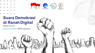 Suara Demokrasi
di RanahDigital
Digital Culture
Ismanusiabiasa |
|
RTIK Indonesia
 