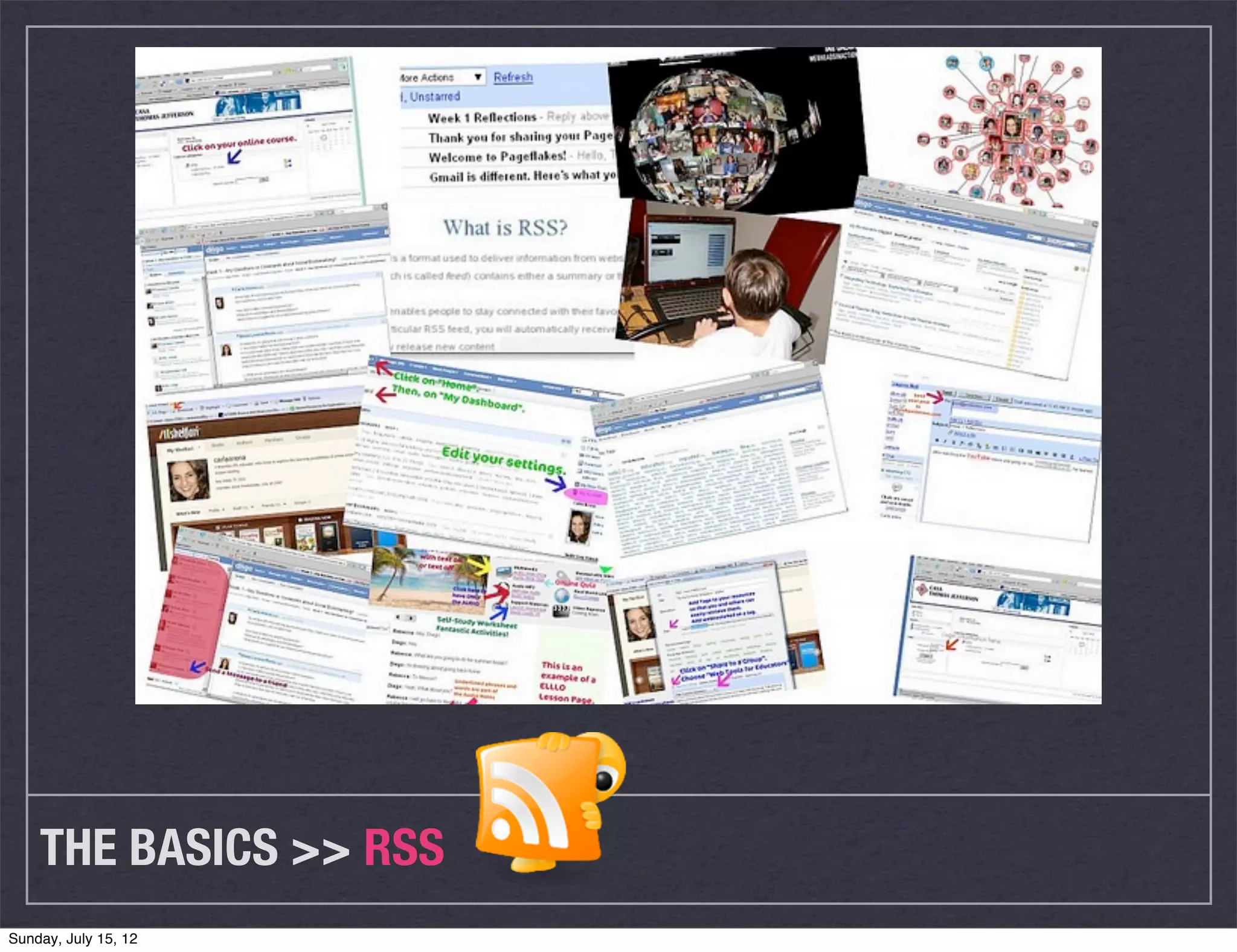 THE BASICS >> RSS
Sunday, July 15, 12
 