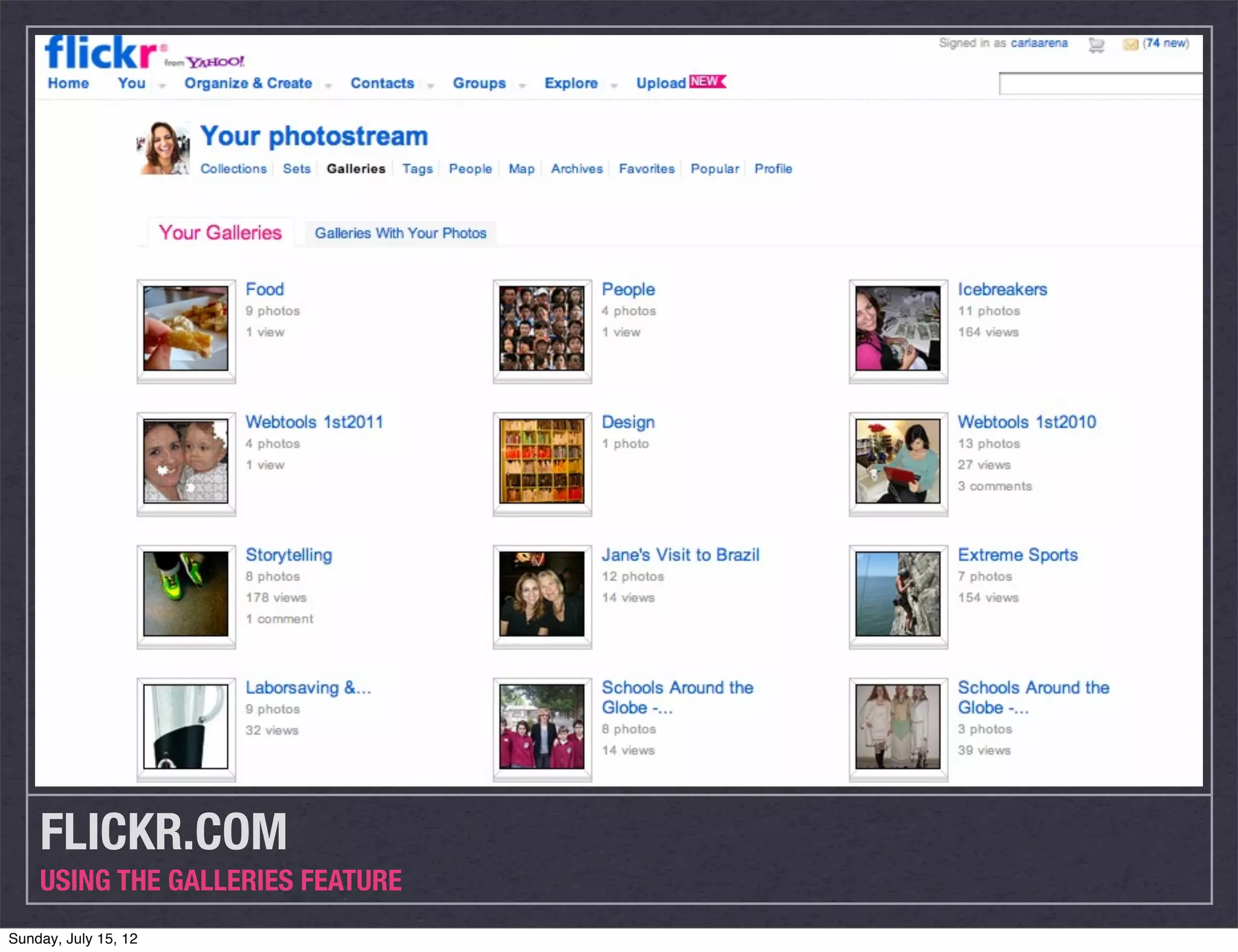 FLICKR.COM
    USING THE GALLERIES FEATURE
Sunday, July 15, 12
 