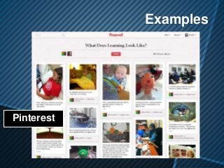 Pinterest
Examples
 