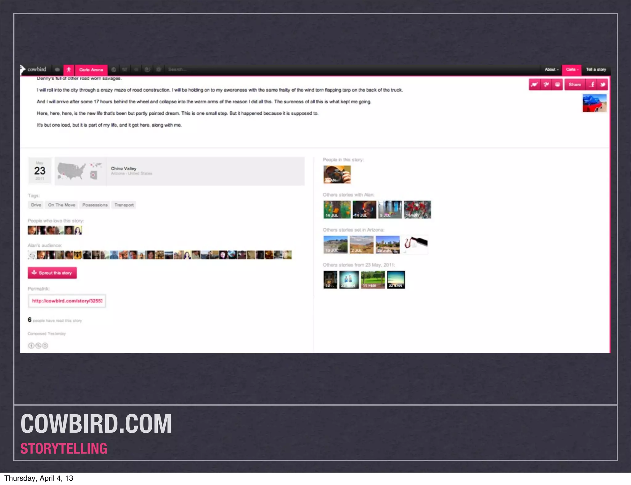 COWBIRD.COM
    STORYTELLING
Thursday, April 4, 13
 