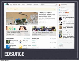 EDSURGE
Thursday, April 4, 13
 