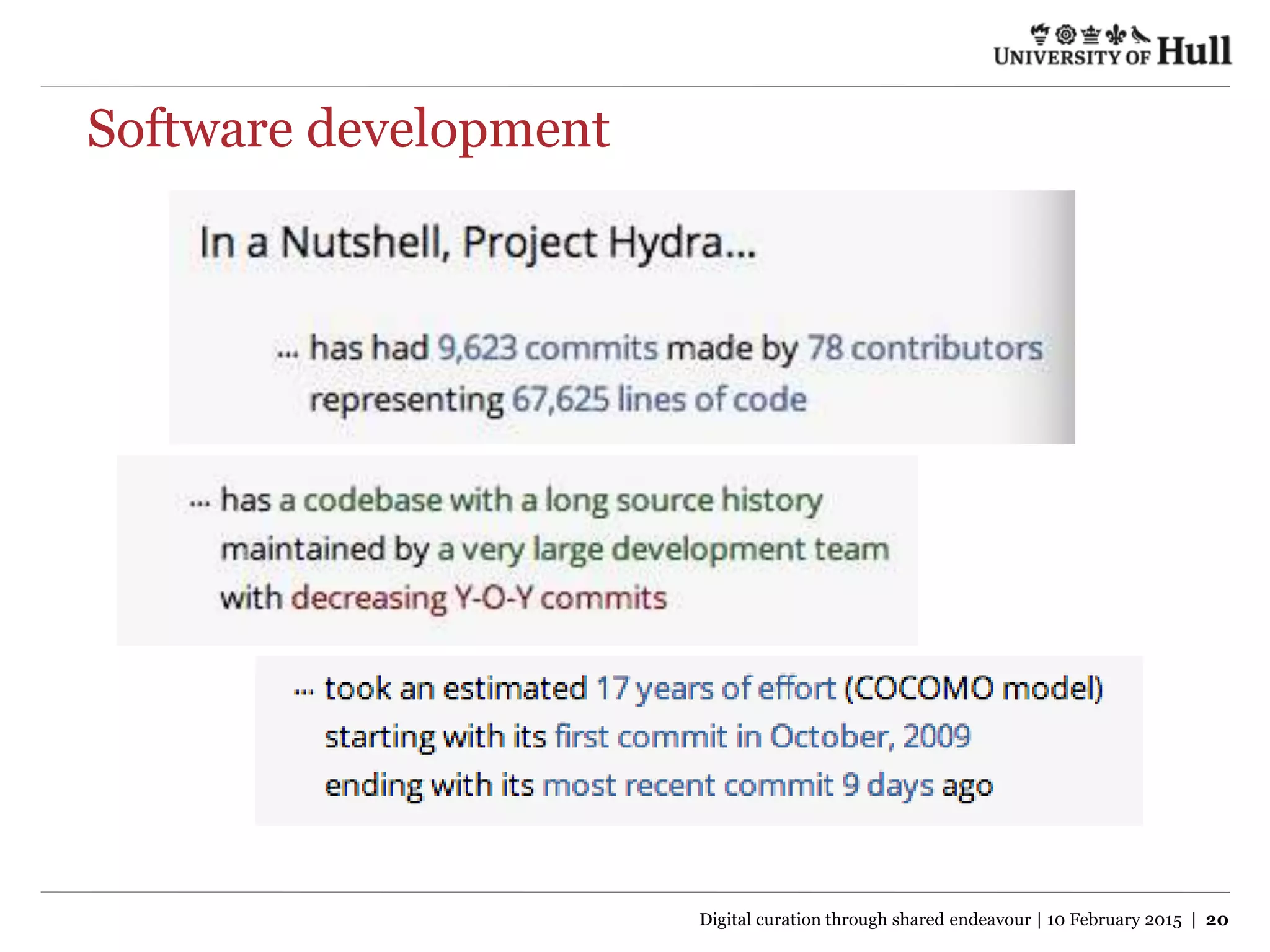 Software development
Digital curation through shared endeavour | 10 February 2015 | 20
 