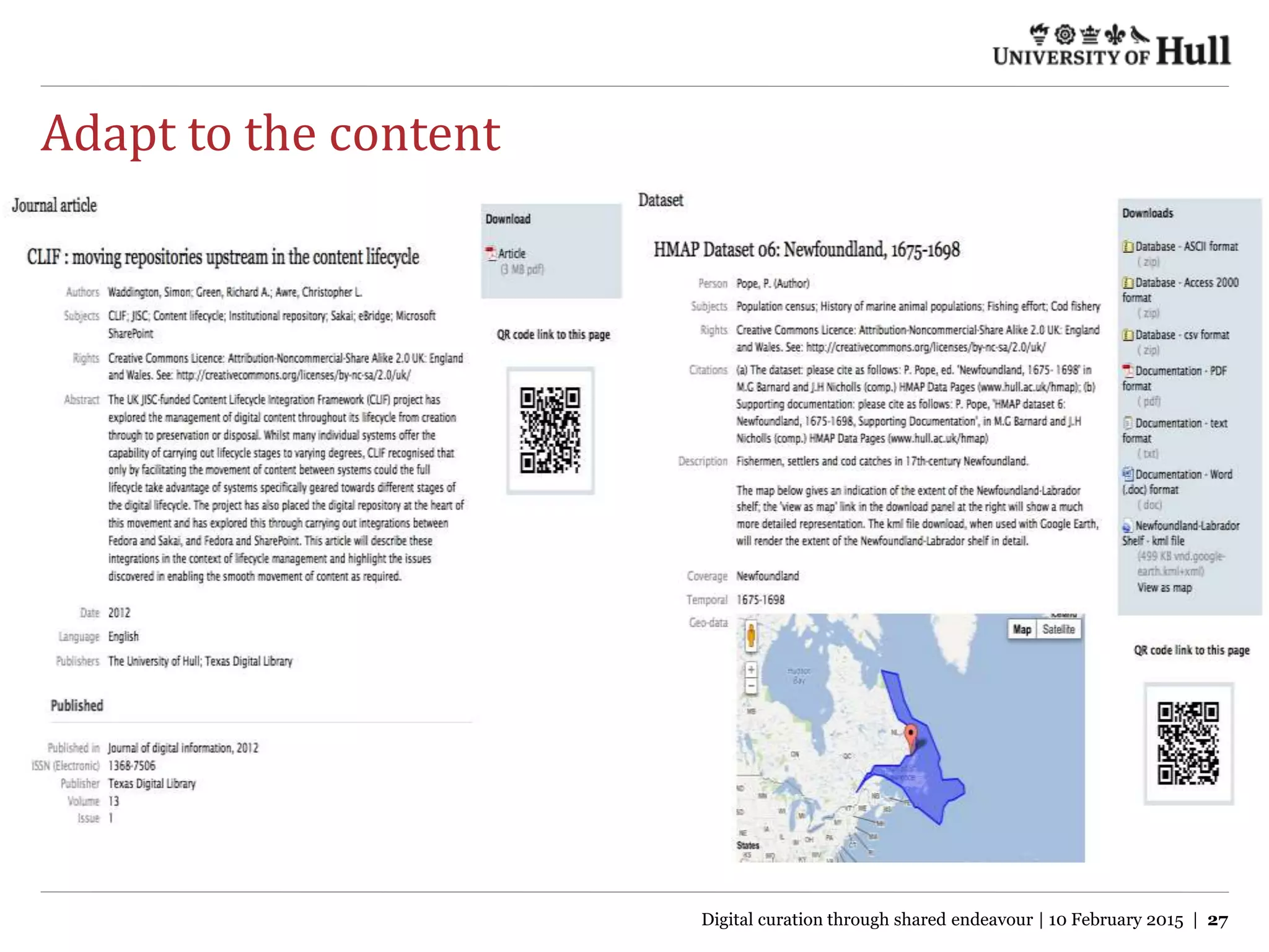 Adapt to the content
Digital curation through shared endeavour | 10 February 2015 | 27
 